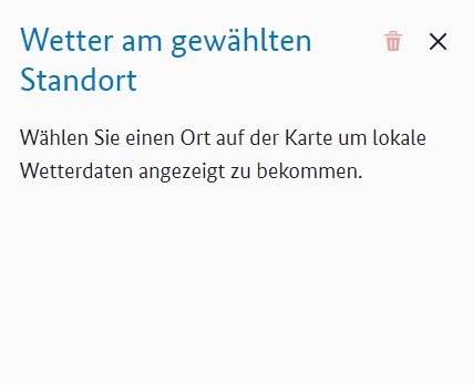 Inhalt der Registerkarte "Wetter am gewählten Standort" wenn noch kein Standort ausgewählt wurde. Hinweistext: "Wählen Sie einen Ort auf der Karte, um lokale Wetterdaten angezeigt zu bekommen."